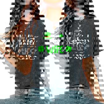 Luckiest Wife Ever Lucky Wife St Patrick's Day Women's Oversized Comfort T-Shirt - Monsterry