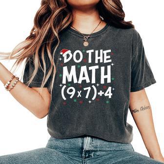 Do The Math Teacher Christmas Holiday Joke Women's Oversized Comfort T-Shirt - Thegiftio UK