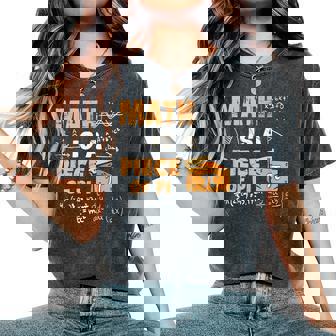 Math Is A Piece Of Pie Math Teacher Pi Day Saying Women's Oversized Comfort T-Shirt - Monsterry