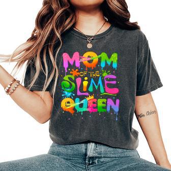 Mom Of The Slime Queen Birthday Family Matching Party Women's Oversized Comfort T-Shirt - Thegiftio UK