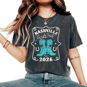 Nashville Girls Trip 2026 Nashville Girls Trip Women's Oversized Comfort T-Shirt - Thegiftio UK