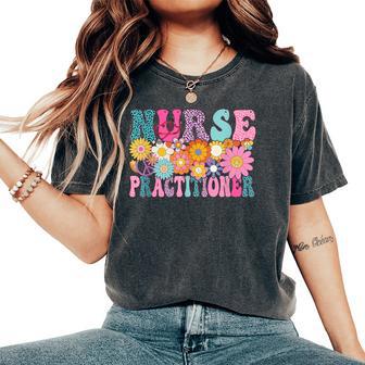 Nurse Practitioner Week Groovy Appreciation Day For Women Women's Oversized Comfort T-Shirt - Thegiftio UK