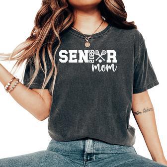 Proud Lacrosse Senior Mom 2026 Lacrosse Player Senior Mama Women's Oversized Comfort T-Shirt | Seseable UK