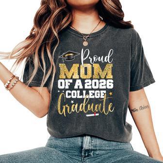 Proud Mom Of 2026 Graduate College Graduation Party Women's Oversized Comfort T-Shirt - Seseable