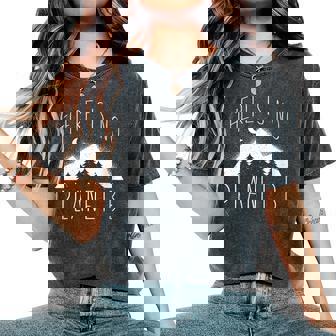 There Is NO Planet B Protect Earth Mountains Climate Meme Women's Oversized Comfort Colors T-Shirt | Mazezy