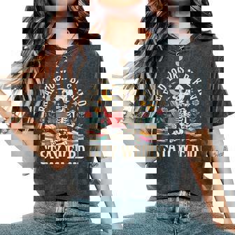 Read Books Be Kind Stay Weird Skeleton Reading Book Women's Oversized Comfort T-Shirt - Monsterry