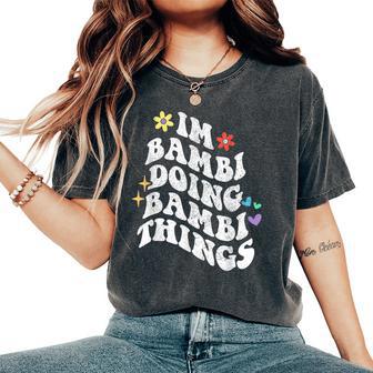 Retro Groovy Im Bambi Doing Bambi Cose Divertente Festa Della Mamma T-shirt comoda oversize da donna - Novitaregali