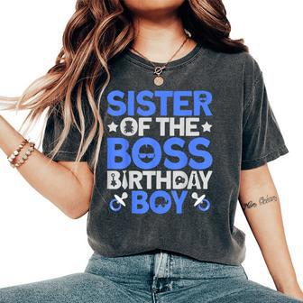 Sister Of The Boss Birthday Party Outfit Like A Boss Sister Women's Oversized Comfort T-Shirt - Thegiftio UK
