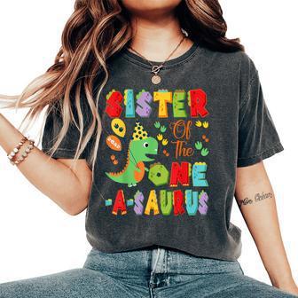 Sister Of The One-A-Saurus 1St Birthday Boy Dinosaur Women's Oversized Comfort T-Shirt - Thegiftio UK
