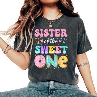 Sister Of The Sweet One 1St Birthday Donut Bday Party Women's Oversized Comfort T-Shirt - Thegiftio UK