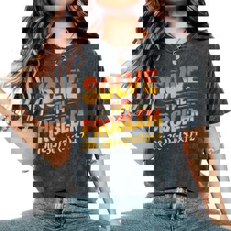 Solve The Problem 67 Math Teacher Mathematics 67Th Number 67 Women's Oversized Comfort T-Shirt | Mazezy