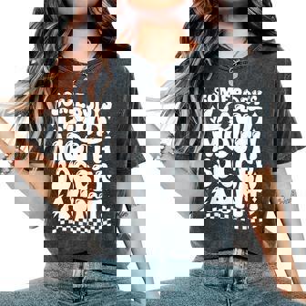 Somebody's Loud Mouth Soccer Aunt Game Day Auntie Soccer Women's Oversized Comfort T-Shirt - Seseable