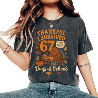 I Survived 67 Days Of School Teacher Thanksgiving Fall Women's Oversized Comfort T-Shirt | Seseable FR