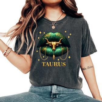 Taurus Queen Girl Zodiac Sign Horoscope Birthday Lips Women's Oversized Comfort T-Shirt | Mazezy
