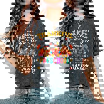 Thankful For My Preschool Turkeys Thanksgiving Teacher Fall Women's Oversized Comfort T-Shirt - Monsterry