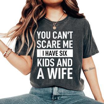 Tu Ne Peux Pas M'effrayer J'aiix Enfants Et Une T-shirt oversize confortable pour femme - Cadeauxyz