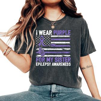 I Wear Purple For My Sister Epilepsy Awareness Warrior Women's Oversized Comfort T-Shirt - Thegiftio UK