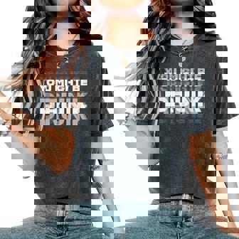 You May Be Drunk レディースオーバーサイズコンフォートTシャツ - Kawaiitshirt