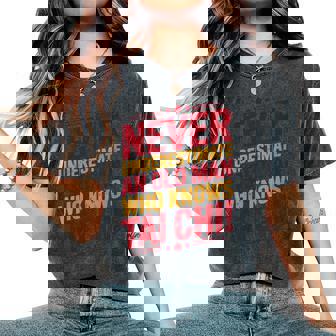 Tai Chi Never Underestimate An Old Man Tai Chi Grandpa Women's Oversized Comfort Colors T-Shirt | Mazezy