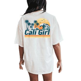 Cali Girl California Beach Matching Family Vacation Summer Women's Oversized Comfort T-Shirt Back Print - Thegiftio