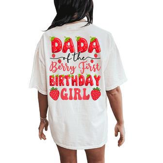 Dada Of The Berry First Birthday Girl Strawberry Lover Women's Oversized Comfort T-Shirt Back Print - Thegiftio UK