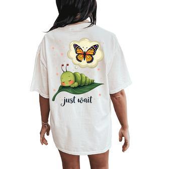 Dream Of The Caterpillar Cute Inspirational Butterfly Women's Oversized Comfort T-Shirt Back Print | Mazezy