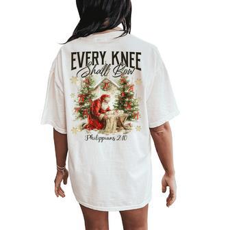 Every Knee Shall Bow Religious Christian Santa Christmas Women's Oversized Comfort T-Shirt Back Print - Thegiftio UK