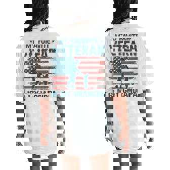 My Favorite Veteran Is My Grandpa Veterans Day Military Papa Women's Oversized Comfort T-Shirt Back Print - Monsterry