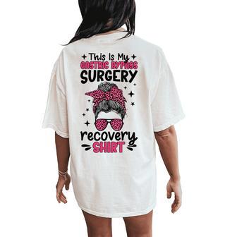 This Is My Gastric Bypass Surgery Recovery Messy Bun Women's Oversized Comfort T-Shirt Back Print | Mazezy