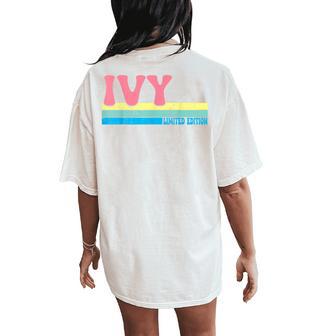 Ivy Name Personalized Cute Idea Groovy Ivy Women's Oversized Comfort T-Shirt Back Print - Thegiftio UK