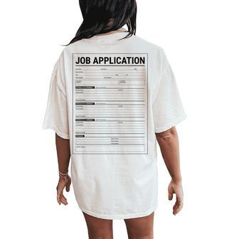 Job Application Form Employment Costume Women Women's Oversized Comfort T-Shirt Back Print - Thegiftio