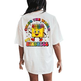Be Kind Color The World With Kindness Retro Vintage Crayon Women's Oversized Comfort T-Shirt Back Print - Thegiftio UK