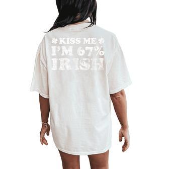 Kiss Me I'm 67 Irish 67 St Patrick's Day Women's Oversized Comfort T-Shirt Back Print - Thegiftio UK