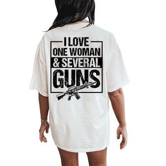 I Love One Woman And Several Guns Gun Owner Husband Women's Oversized Comfort T-Shirt Back Print - Thegiftio