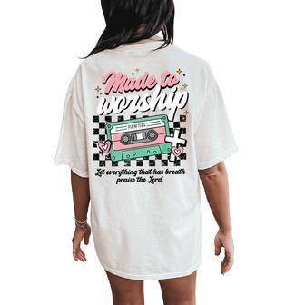 Made To Worship Psalm 150 6 Christian Retro Praise Women's Oversized Comfort T-Shirt Back Print - Thegiftio UK