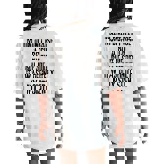 Mom Didn't Raise A Bitch But If She Did It Was My Sister Women's Oversized Comfort T-Shirt Back Print | Mazezy