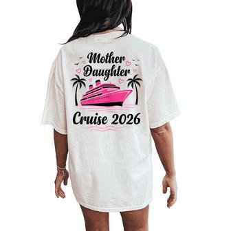 Mother And Daughter Gone Cruising 2026 Cruise Matching Women's Oversized Comfort T-Shirt Back Print - Thegiftio UK