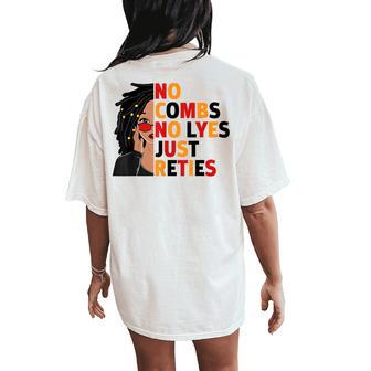 No Combs No Lyes Just Reties Loc'd Hair Black Woman Girl Women's Oversized Comfort T-Shirt Back Print - Thegiftio UK