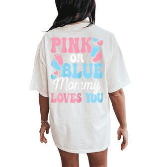 Pink Or Blue Mommy Loves You Cute Gender Reveal Mom Women Women's Oversized Comfort T-Shirt Back Print - Thegiftio UK