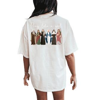 Pray Like A Girl Catholic Saint Christian For Girls Women's Oversized Comfort T-Shirt Back Print - Thegiftio UK