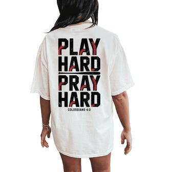 Youth Christian Baseball Play Hard Pray Hard N Boys Faith Women's Oversized Comfort T-Shirt Back Print - Thegiftio UK