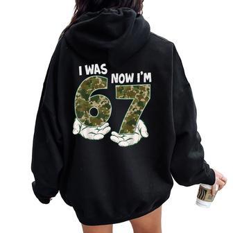 I Was 6 Now I'm 7 Camo Birthday Six Seven Meme Boy Girl Women Oversized Hoodie Back Print | Mazezy