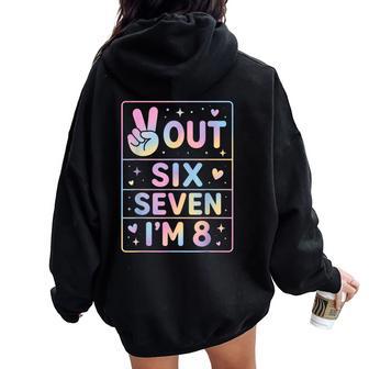8Th Birthday Girl Outfit 6 7 Meme Eighth Im 8 Year Old Girls Women Oversized Hoodie Back Print - Thegiftio UK