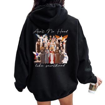 Ain't No Hood Like Sainthood Faith-Based Christian Religious Women Oversized Hoodie Back Print - Thegiftio UK