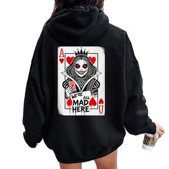 Alice In Wonderland Queen Of Hearts We're All Mad Here Women Oversized Hoodie Back Print - Thegiftio UK
