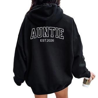 Aunt Est 2026 Expect Baby 2026 Auntie 2026 New Aunt 2026 Women Oversized Hoodie Back Print | Seseable UK