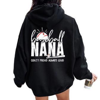 Baseball Nana Crazy Proud Always Loud Nana Baseball Women Oversized Hoodie Back Print - Thegiftio UK