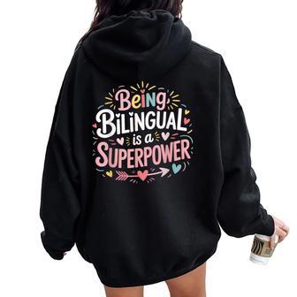 Being Bilingual Is A Superpower Esl Teacher School Women Oversized Hoodie Back Print - Seseable