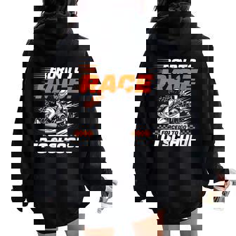 Born To Race Forced To Go To School Car Racing Go Kart Women Oversized Hoodie Back Print | Mazezy