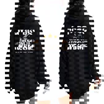 My Boss Thinks I'm Awesome Sarcastic Women Oversized Hoodie Back Print - Thegiftio